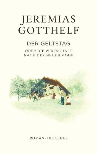 Jeremias Gotthelfs Moralpredigt ist altbacken, doch die Geschichte von «Der Geltstag» ist zeitlos
