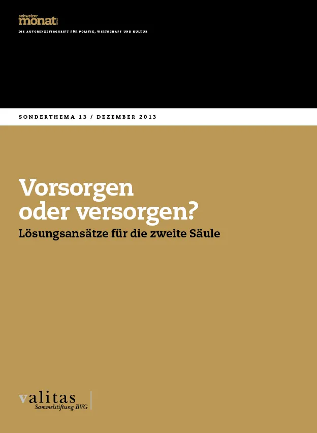 Cover: Vorsorgen oder versorgen? Lösungsansätze für die zweite Säule
